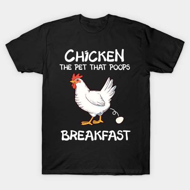 Funny Hen Chicken Gift Chicken Poops Breakfast Design T-Shirt by Linco